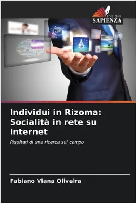 Individui in Rizoma: Socialità in rete su Internet by Fabiano Viana Oliveira