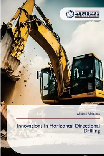 Innovations in Horizontal Directional Drilling by Mikhail Melnikov