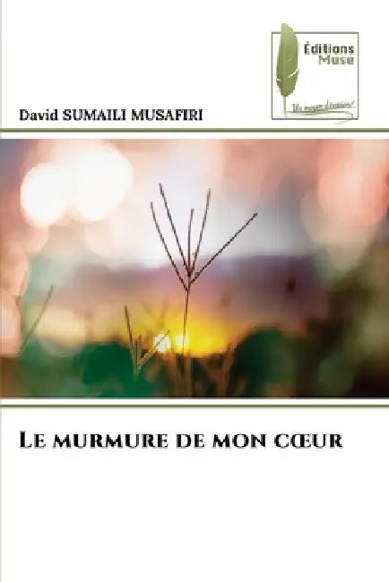 Le murmure de mon coeur by David Sumaili Musafiri