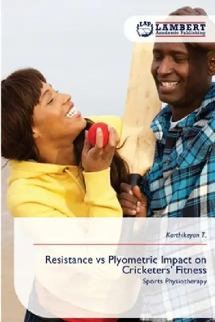 Resistance vs Plyometric Impact on Cricketers' Fitness by Karthikeyan T