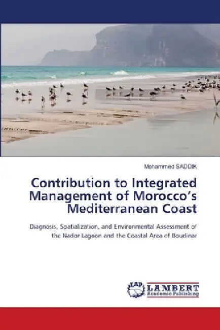 Contribution to Integrated Management of Morocco's Mediterranean Coast by Mohammed Saddik