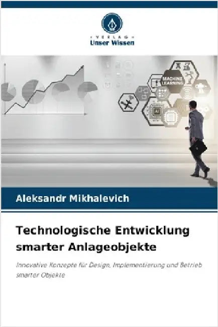 Technologische Entwicklung smarter Anlageobjekte by Mikhalevich, Aleksandr