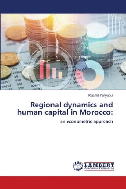 Regional dynamics and human capital in Morocco by Rachid Yahyaoui