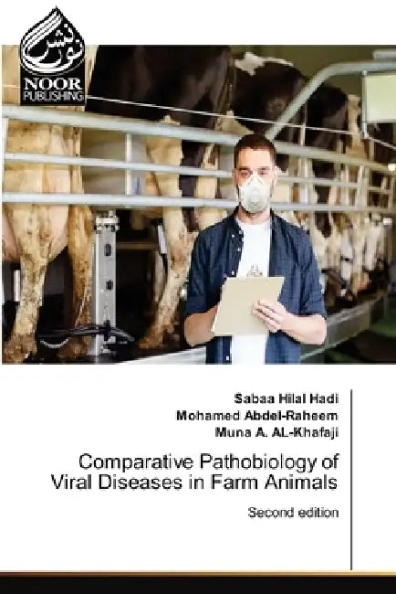 Comparative Pathobiology of Viral Diseases in Farm Animals by Sabaa Hilal Hadi, Mohamed Abdel-Raheem, Muna A. Al-Khafaji