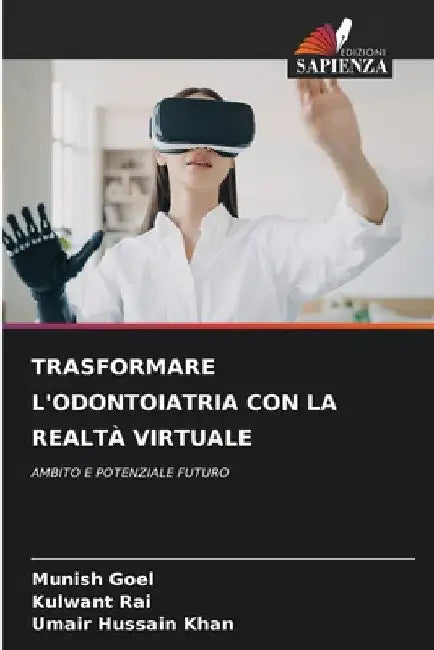 Trasformare l'Odontoiatria Con La Realtà Virtuale by Munish Goel
