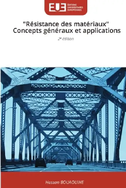 "Résistance des matériaux" Concepts généraux et applications by Hassan Bouaouine