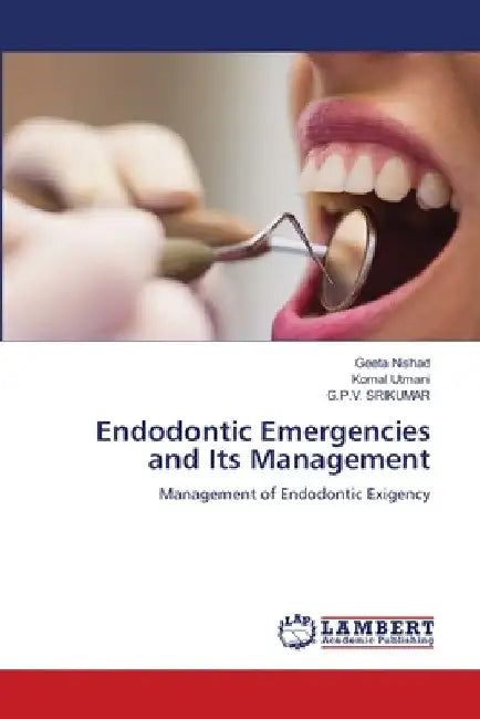 Endodontic Emergencies and Its Management by Geeta Nishad