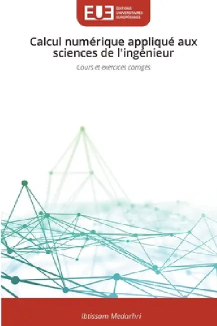 Calcul numérique appliqué aux sciences de l'ingénieur by Ibtissam Medarhri