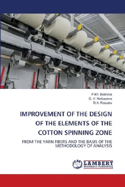 Improvement of the Design of the Elements of the Cotton Spinning Zone by P. Kh Botirova