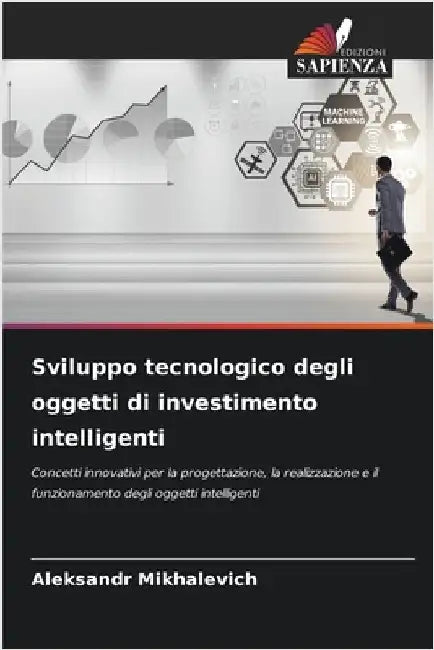 Sviluppo tecnologico degli oggetti di investimento intelligenti by Aleksandr Mikhalevich
