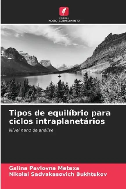 Tipos de equilíbrio para ciclos intraplanetários by Galina Pavlovna Metaxa, Nikolai Sadvakasovich Bukhtukov