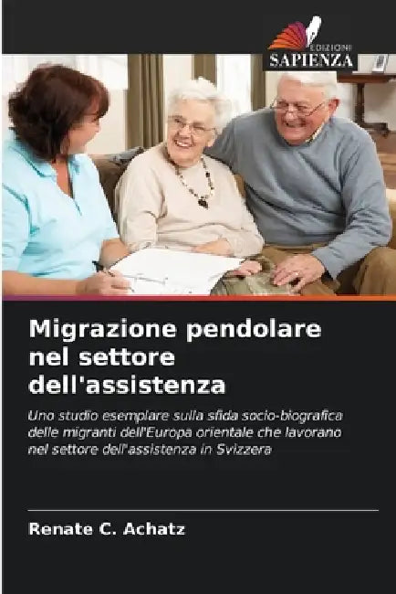 Migrazione pendolare nel settore dell'assistenza by Renate C. Achatz