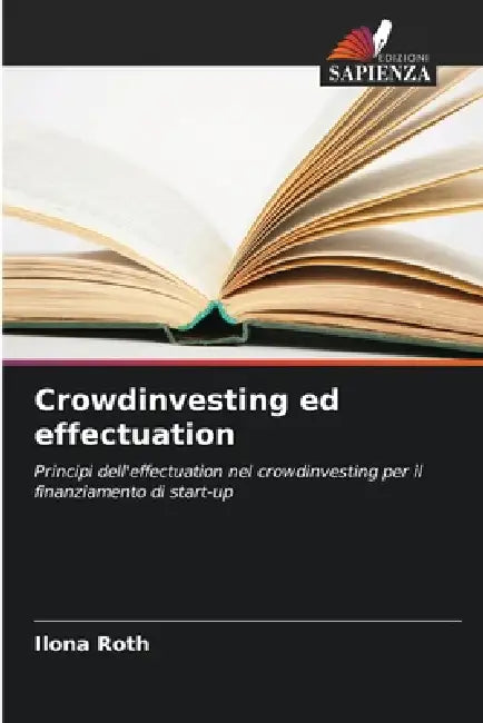 Crowdinvesting ed effectuation by Ilona Roth