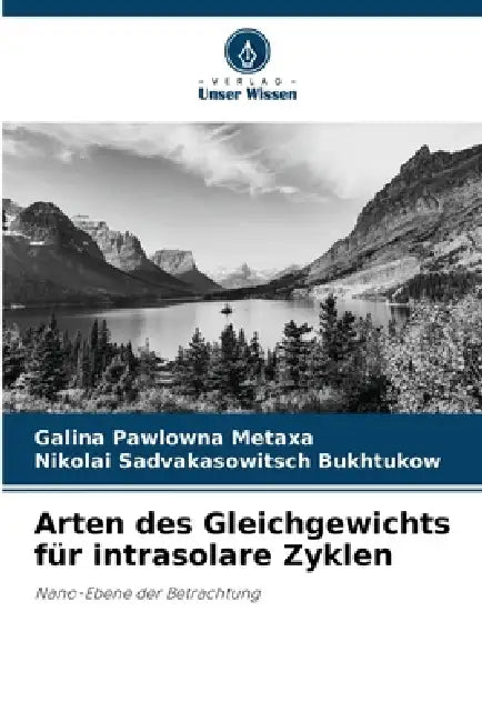 Arten des Gleichgewichts für intrasolare Zyklen by Galina Pawlowna Metaxa, Nikolai Sadvakasowitsch Bukhtukow