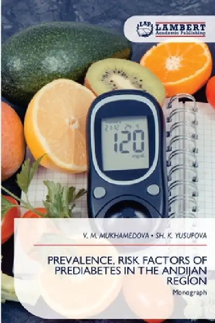 Prevalence, Risk Factors of Prediabetes in the Andijan Region by V. M. Mukhamedova, Sh K. Yusupova