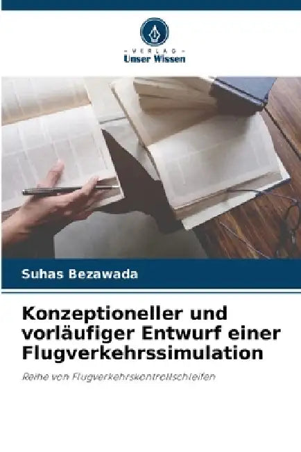Konzeptioneller und vorläufiger Entwurf einer Flugverkehrssimulation by Suhas Bezawada
