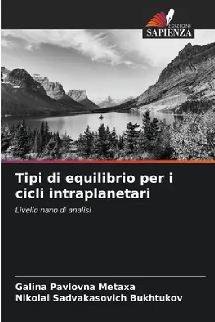 Tipi di equilibrio per i cicli intraplanetari by Galina Pavlovna Metaxa, Nikolai Sadvakasovich Bukhtukov