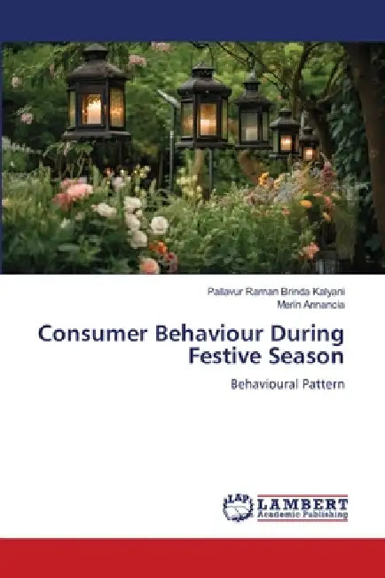 Consumer Behaviour During Festive Season by Pallavur Raman Brinda Kalyani, Merin Annancia