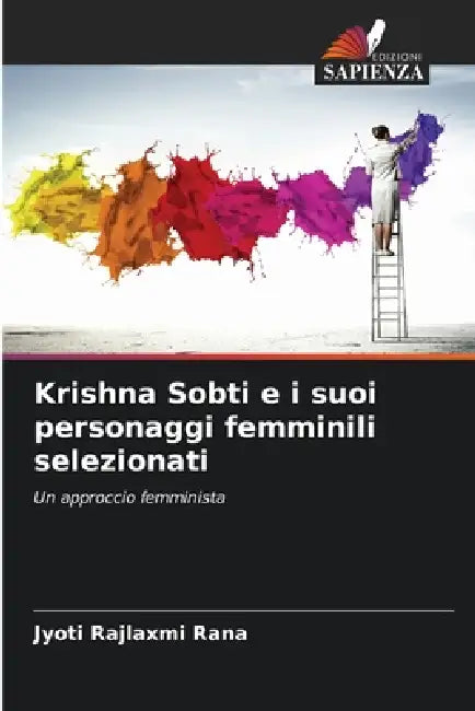 Krishna Sobti e i suoi personaggi femminili selezionati by Jyoti Rajlaxmi Rana