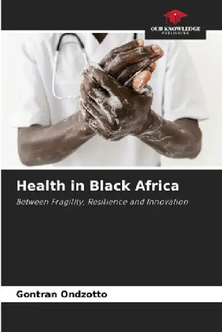 Health in Black Africa by Gontran Ondzotto
