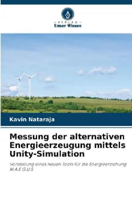 Messung der alternativen Energieerzeugung mittels Unity-Simulation by Kavin Nataraja