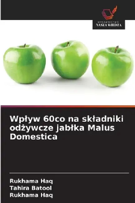 Wplyw 60co na skladniki odżywcze jablka Malus Domestica by Tahira Batool, Rukhama Haq