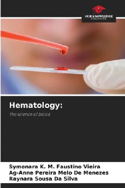 Hematology by Symonara K. M. Faustino Vieira