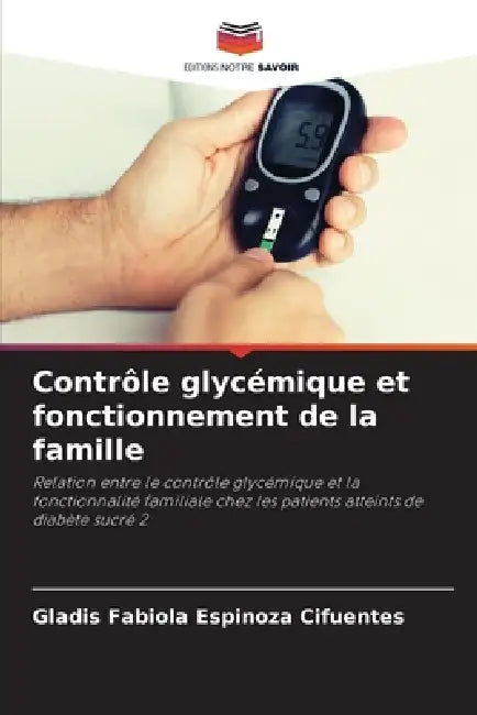 Contrôle glycémique et fonctionnement de la famille by Gladis Fabiola Espinoza Cifuentes