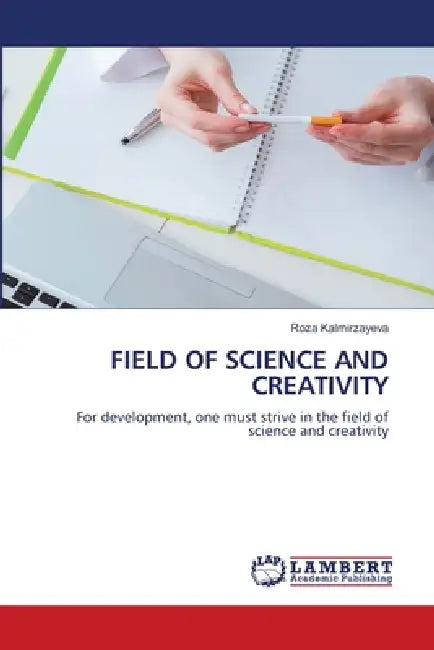 Field of Science and Creativity by Roza Kalmirzayeva