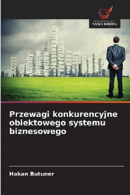 Przewagi konkurencyjne obiektowego systemu biznesowego by Hakan Butuner