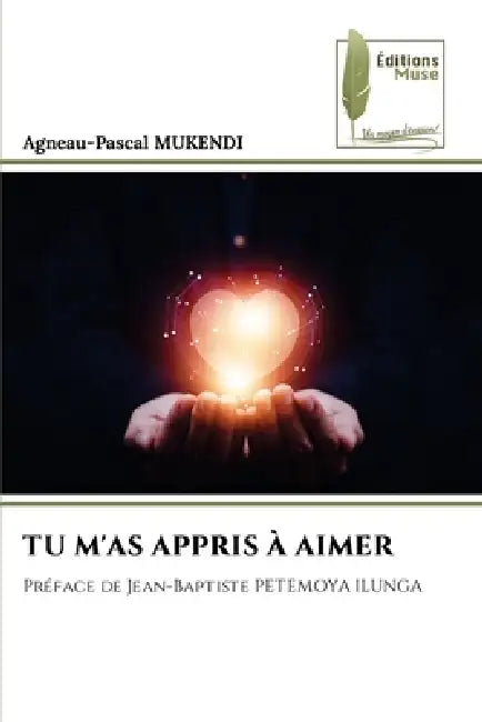 Tu m'As Appris À Aimer by Agneau-Pascal Mukendi