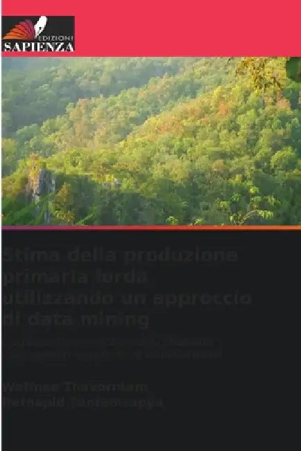 Stima della produzione primaria lorda utilizzando un approccio di data mining by Watinee Thavorntam, Netnapid Tantemsapya