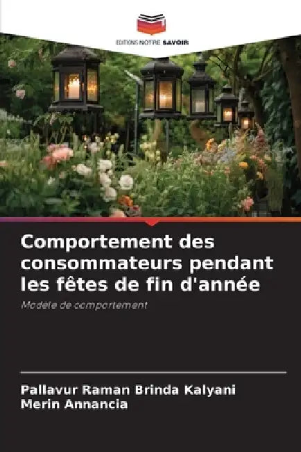 Comportement des consommateurs pendant les fêtes de fin d'année by Pallavur Raman Brinda Kalyani, Merin Annancia