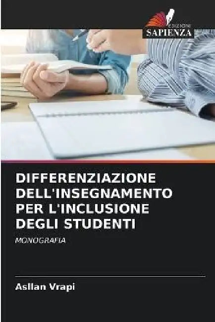 Differenziazione Dell'insegnamento Per l'Inclusione Degli Studenti by Asllan Vrapi