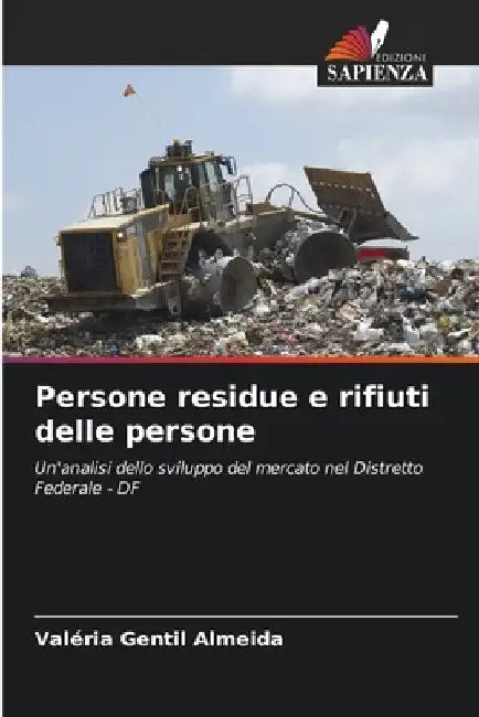 Persone residue e rifiuti delle persone by Valéria Gentil Almeida