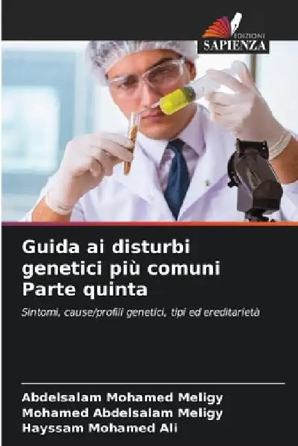 Guida ai disturbi genetici più comuni Parte quinta by Abdelsalam Mohamed Meligy