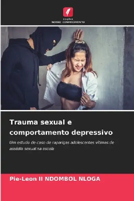 Trauma sexual e comportamento depressivo by II Ndombol Nloga Pie-Leon