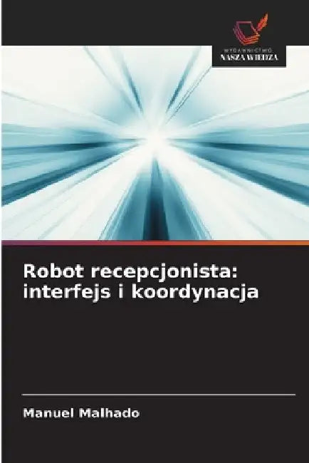 Robot recepcjonista: interfejs i koordynacja by Manuel Malhado