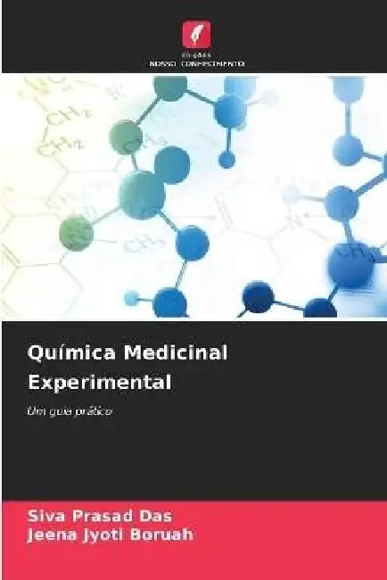 Química Medicinal Experimental by Siva Prasad Das, Jeena Jyoti Boruah