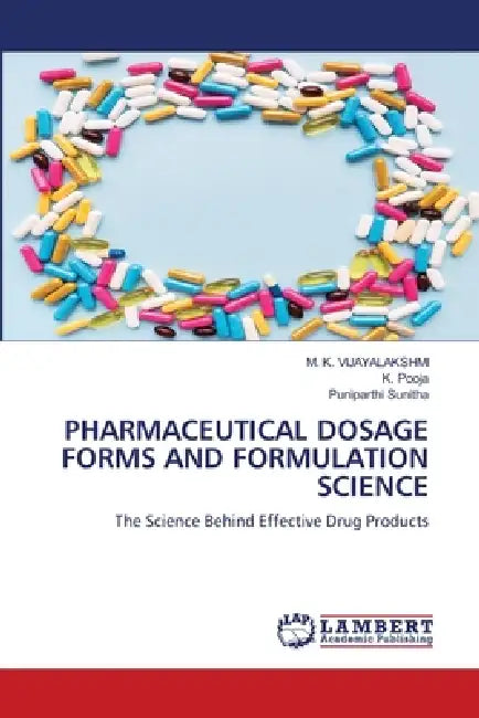 Pharmaceutical Dosage Forms and Formulation Science by M. K. Vijayalakshmi, K. Pooja, Puniparthi Sunitha