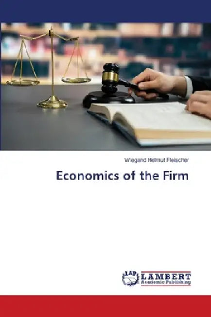 Economics of the Firm by Wiegand Helmut Fleischer