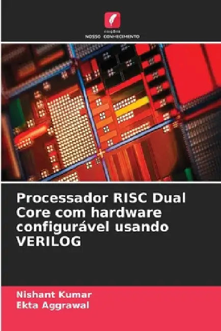 Processador RISC Dual Core com hardware configurável usando VERILOG by Nishant Kumar