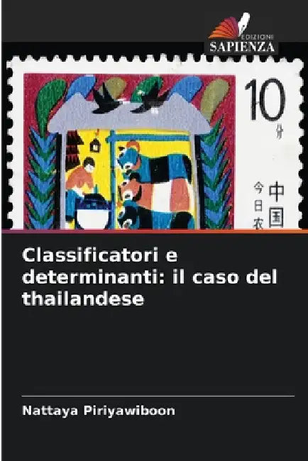 Classificatori e determinanti: il caso del thailandese by Nattaya Piriyawiboon