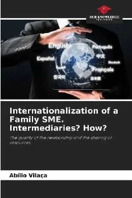 Internationalization of a Family SME. Intermediaries? How? by Abílio Vilaça