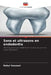 Sons et ultrasons en endodontie by Rahul Vaswani