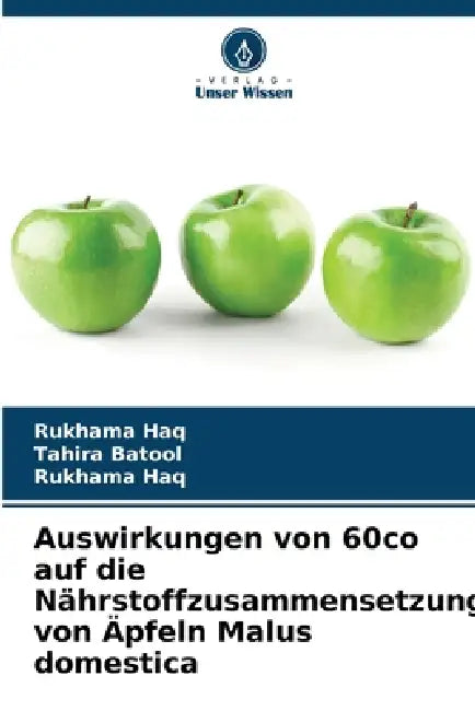 Auswirkungen von 60co auf die Nährstoffzusammensetzung von Äpfeln Malus domestica by Tahira Batool, Rukhama Haq