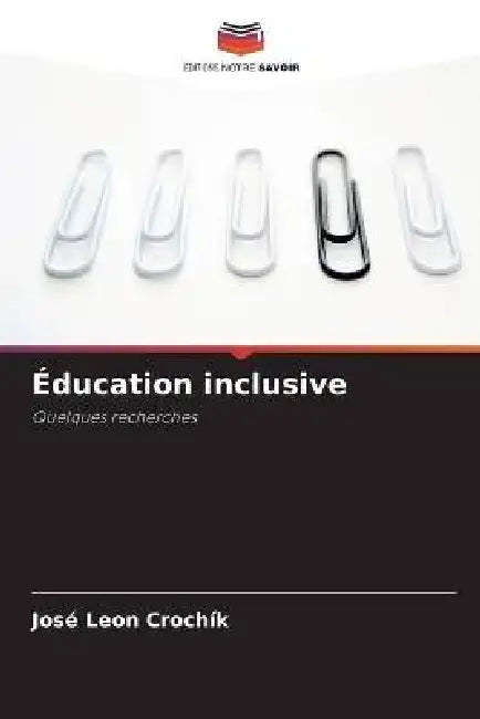 Éducation inclusive by José Leon Crochík
