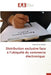 Distribution exclusive face à l'ubiquité du commerce électronique by Samuel Hariza Kidoge