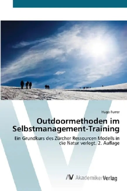 Outdoormethoden im Selbstmanagement-Training by Hugo Furrer