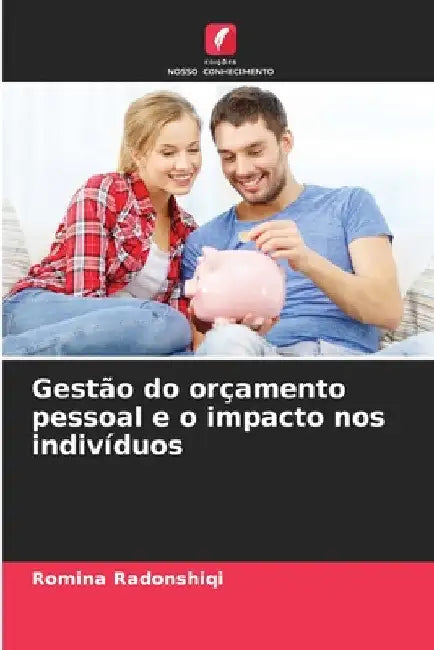 Gestão do orçamento pessoal e o impacto nos indivíduos by Romina Radonshiqi